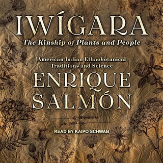 Iwígara: American Indian Ethnobotanical Traditions And Science