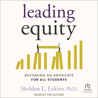 Leading Equity: Becoming an Advocate for All Students