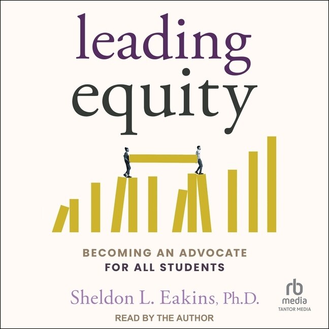 Leading Equity: Becoming an Advocate for All Students