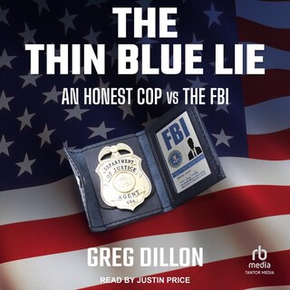 The Thin Blue Lie: An Honest Cop vs the FBI