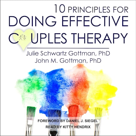 10 Principles for Doing Effective Couples Therapy