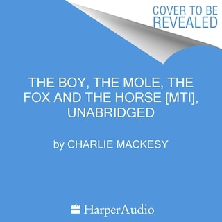 Couverture_The Boy, the Mole, the Fox and the Horse: The Book of the Film