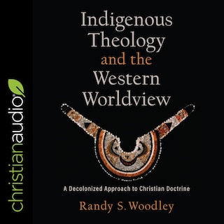 Front cover_Indigenous Theology and the Western Worldview