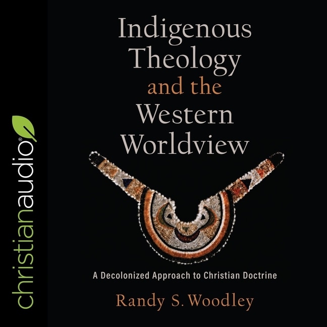 Front cover_Indigenous Theology and the Western Worldview