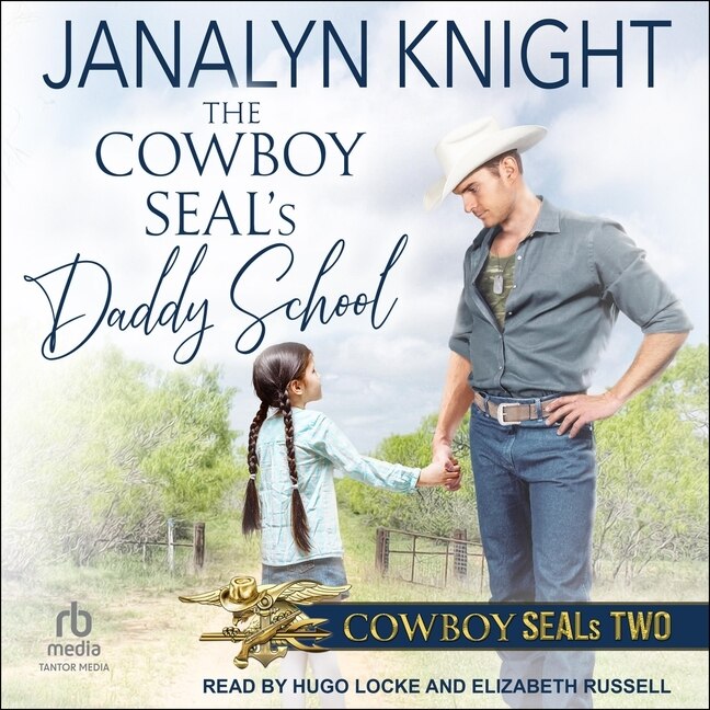 Front cover_The Cowboy SEAL’s Daddy School