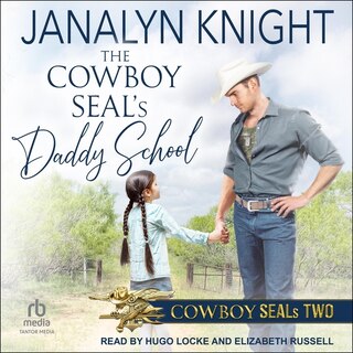Front cover_The Cowboy SEAL’s Daddy School