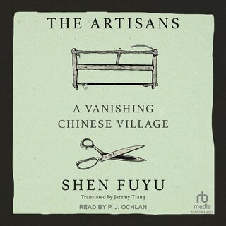 The Artisans: A Vanishing Chinese Village