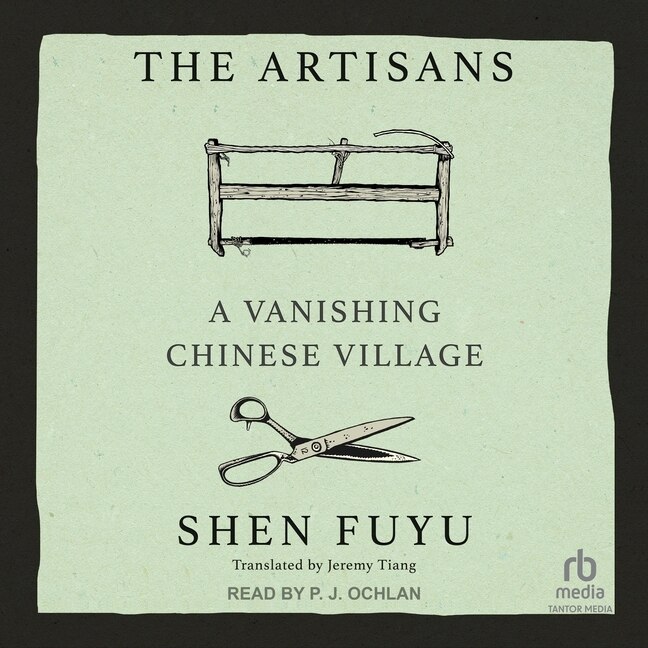 The Artisans: A Vanishing Chinese Village