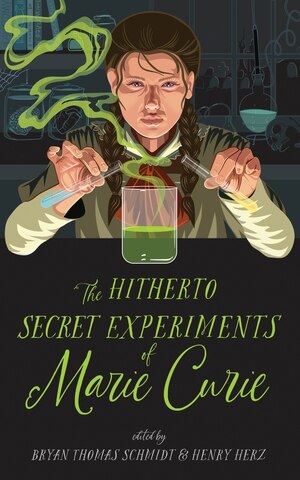 Front cover_The Hitherto Secret Experiments of Marie Curie (Large Print)