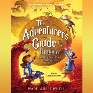 Couverture_The Adventurer's Guide To Dragons (and Why They Keep Biting Me)