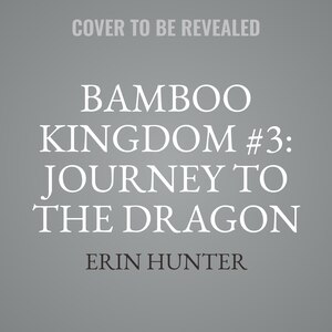Couverture_Bamboo Kingdom #3: Journey to the Dragon Mountain