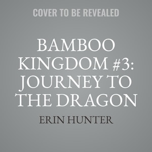 Couverture_Bamboo Kingdom #3: Journey to the Dragon Mountain