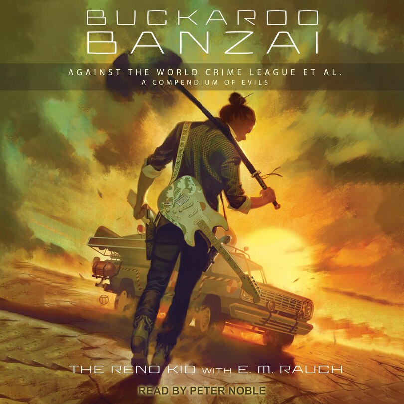 Front cover_Buckaroo Banzai Against the World Crime League, Et Al