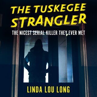 Front cover_The Tuskegee Strangler
