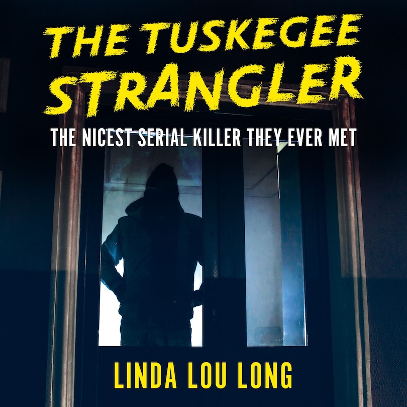 Front cover_The Tuskegee Strangler
