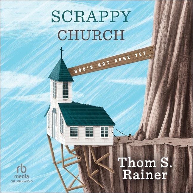 Scrappy Church: God's Not Done Yet