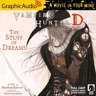 Couverture_Vampire Hunter D: Volume 5 - The Stuff of Dreams [Dramatized Adaptation]