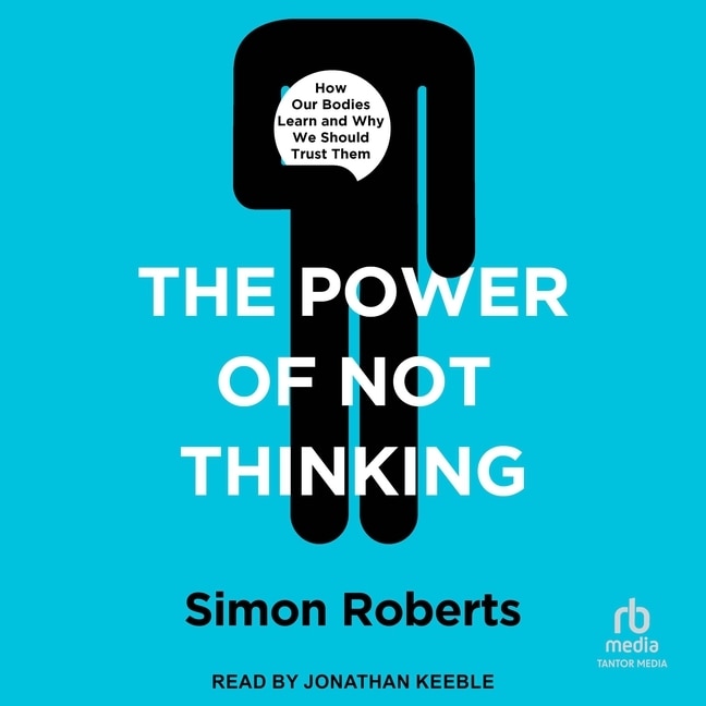 Front cover_The Power of Not Thinking