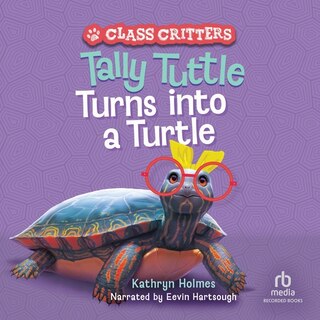 Front cover_Tally Tuttle Turns Into a Turtle