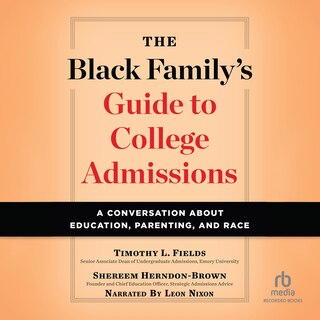 The Black Family’s Guide to College Admissions: A Conversation about Education, Parenting, and Race