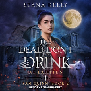 The Dead Don’t Drink at Lafitte's