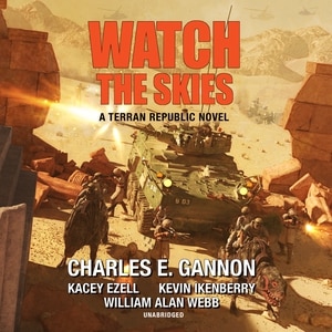 Watch the Skies: A Terran Republic Novel