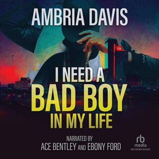 Front cover_I Need a Bad Boy in My Life