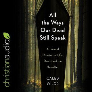 Front cover_All the Ways Our Dead Still Speak