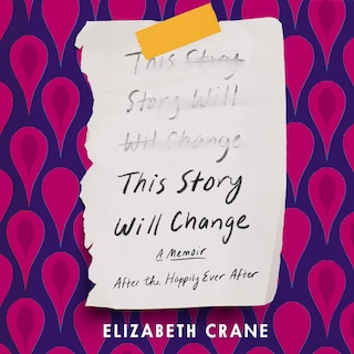 This Story Will Change: After the Happily Ever After
