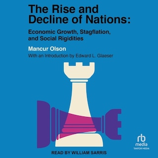 The Rise and Decline of Nations: Economic Growth, Stagflation, and Social Rigidities