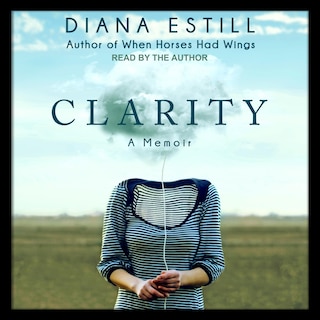 Clarity: A Memoir