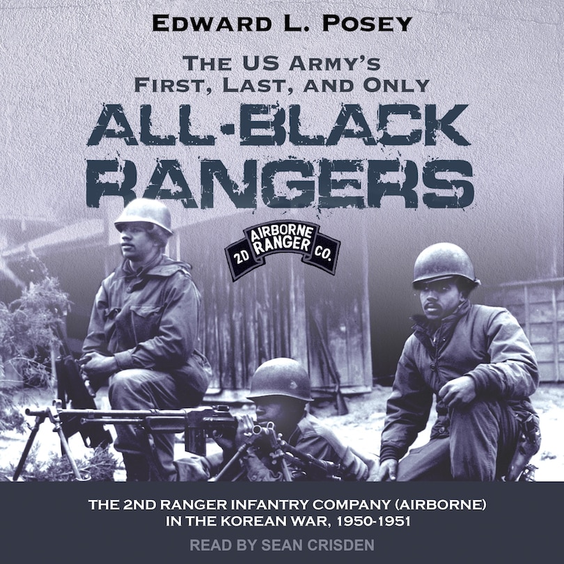 Couverture_The US Army's First, Last, and Only All-Black Rangers