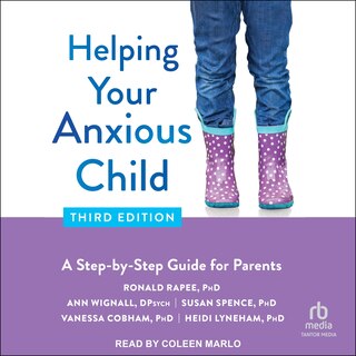 Front cover_Helping Your Anxious Child, Third Edition