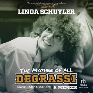 The Mother of All Degrassi: A Memoir