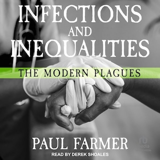 Infections and Inequalities: The Modern Plagues