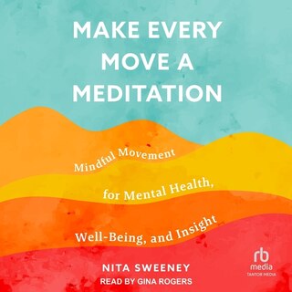 Front cover_Make Every Move a Meditation