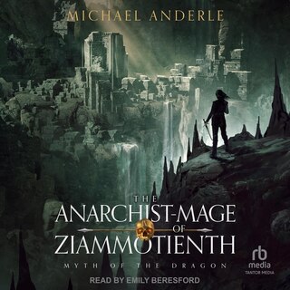 Front cover_The Anarchist-Mage of Ziammotienth