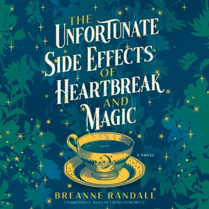 Couverture_The Unfortunate Side Effects of Heartbreak and Magic