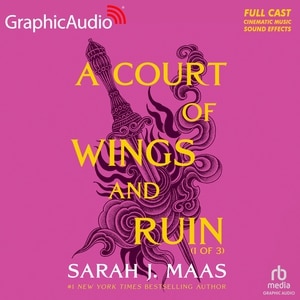 Front cover_A Court of Wings and Ruin (1 of 3) [Dramatized Adaptation]