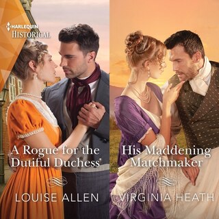 Front cover_A Rogue for the Dutiful Duchess & His Maddening Matchmaker