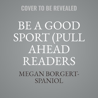 Front cover_Be a Good Sport (Pull Ahead Readers People Smarts — Fiction)