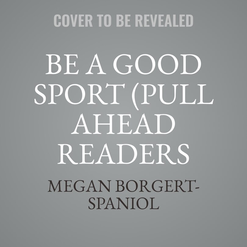 Be a Good Sport (Pull Ahead Readers People Smarts — Fiction)