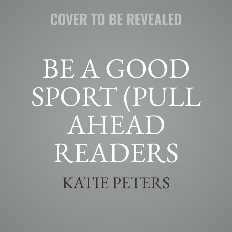 Front cover_Be a Good Sport (Pull Ahead Readers People Smarts — Nonfiction)