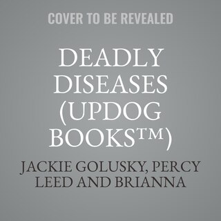 Deadly Diseases (UpDog Books™)