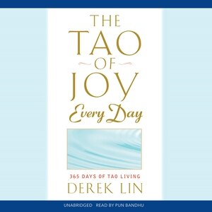 The Tao of Joy Every Day: 365 Days of Tao Living