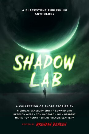 Shadow Lab: A Blackstone Publishing Anthology