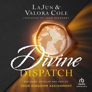 Divine Dispatch: Discover, Develop and Deploy Your Kingdom Assignment