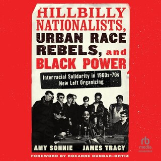 Front cover_Hillbilly Nationalists, Urban Race Rebels, and Black Power