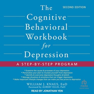 The Cognitive Behavioral Workbook for Depression, Second Edition: A Step-by-Step Program