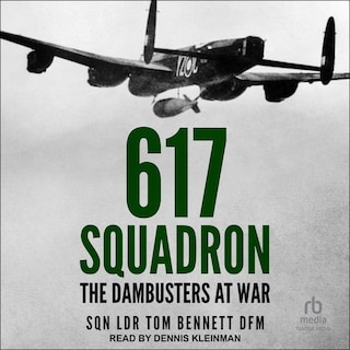 617 Squadron: The Dambusters at War